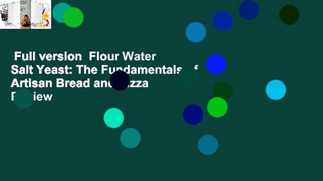 Full version Flour Water Salt Yeast The Fundamentals of Artisan Bread