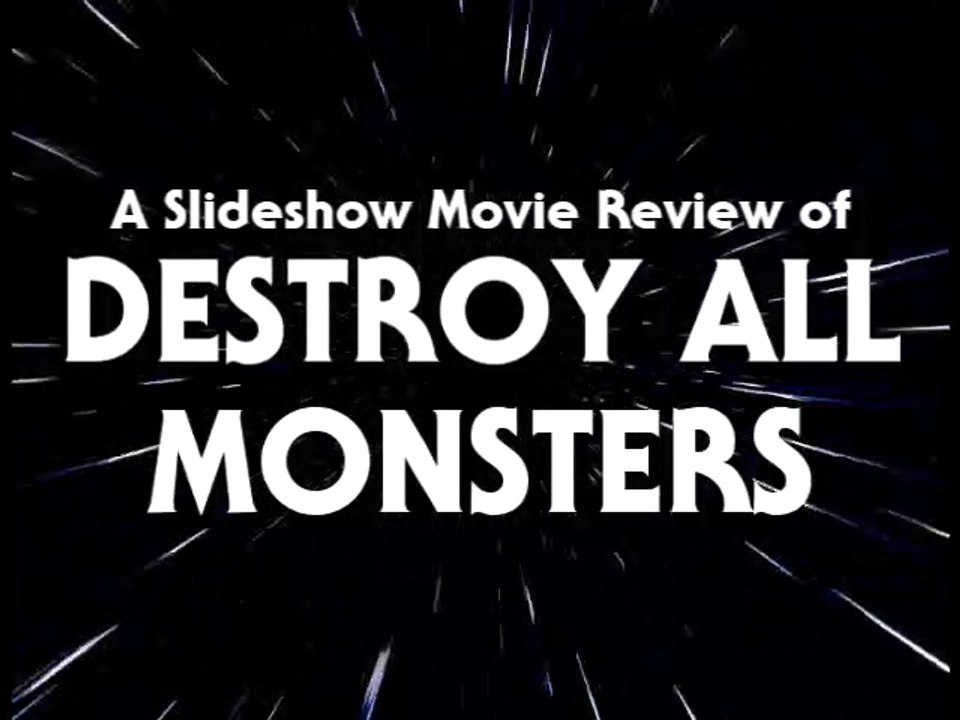 Slideshow Movie Review 46 - Destroy All Monsters (1968)