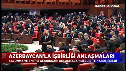 Türkiye ile Azerbaycan Arasındaki Dev İşbirliği Meclis'ten Geçti!
