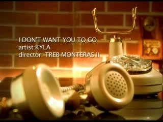 Kyla - I Don't Want You To Go