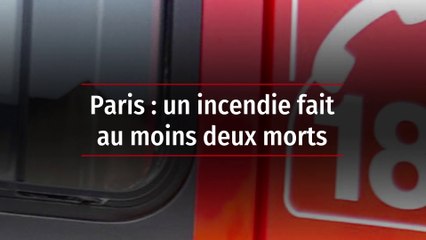 Paris : un incendie fait deux morts dans le 11e