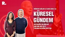 Küresel Gündem… İlhan Uzgel: Ortadoğu rejimleri ABD'nin her şeyi yıkamayacağını biliyor