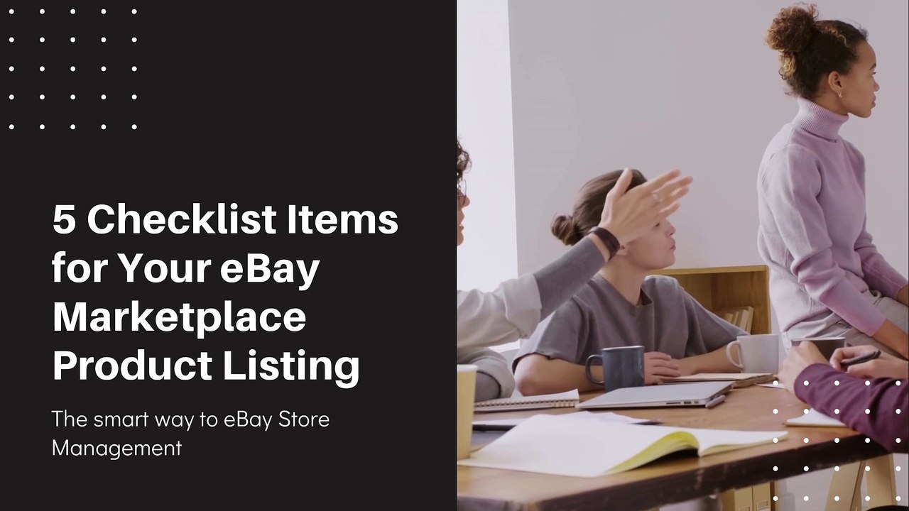 5 Checklist Items for Your eBay Marketplace Product Listing