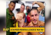 Dictan prisión preventiva para luchador Muay Thai  que robó patrullero de la PNP