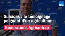 Générations Agriculteur : Jérôme Regnault et son témoignage sur les suicides d'agriculteurs