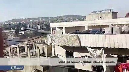 الفصائل في عفرين.. من الثورة إلى الاقتتال على الغنائم