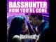 Basshunter-Now You're Gone
