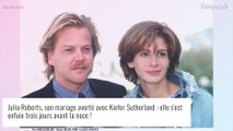 Julia Roberts, son mariage avorté avec Kiefer Sutherland : elle s'est enfuie trois jours avant !