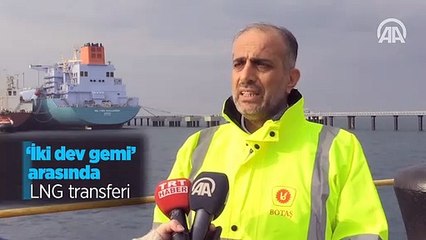 "İki dev gemi" arasında LNG transferi