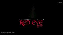Red Eye (Akh Laal ) Js Randhawa ft. Laji Surapuria (Full Song) Latest New Punjabi Songs 2021