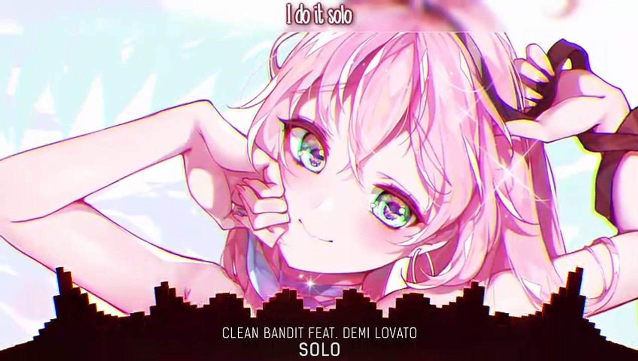 Clean Bandit - Solo (Lyrics) feat. Demi Lovato (Lyrics) By Nightcore