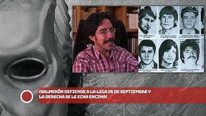 ¡SALMERÓN DEFIENDE A LA LIGA 26 DE SEPTIEMBRE Y LA DERECHA SE LE ECHA ENCIMA!
