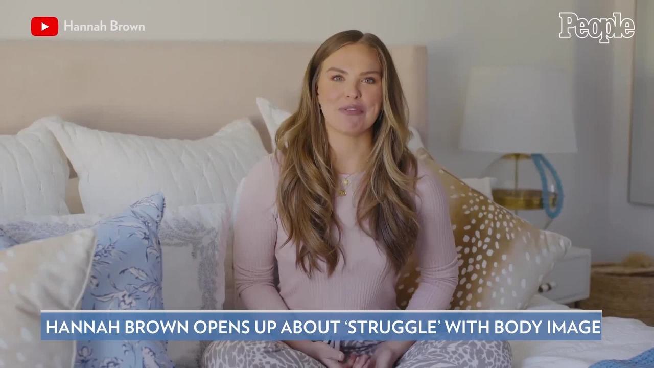 Hannah Brown Opens Up About Her Body Image Issues Over the Years: 'I Had Disordered Eating'