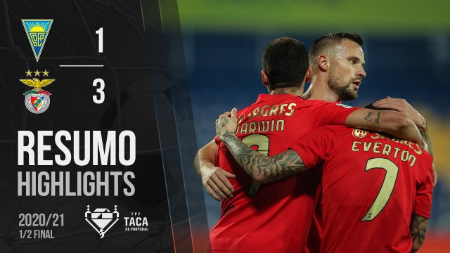 Highlights: Estoril Praia 1-3 Benfica (Taça de Portugal 20/21 - Meias-Finais)