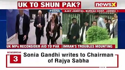 UK MPs Reconsider Aid To Pak Imran To Face Heat From The World NewsX