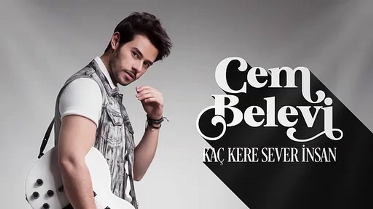 Cem Belevi "Kaç Kere Sever İnsan"