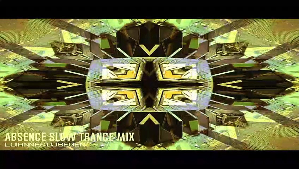 Absence Slow Trance Mix - Luianne&djsegen