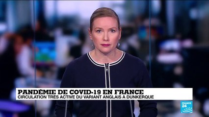 Covid-19 en France : circulation très active du variant anglais à Dunkerque