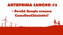 Anteprima Sancho #3 Fulvio Grimaldi: perché Google censura ComeDonChisciotte?