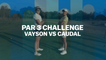 Par 3 Challenge : Vayson de Pradenne vs Caudal