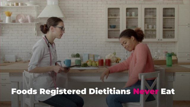 Foods Registered Dietitians Never Eat