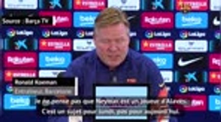 23ème j. - Koeman : "Je ne pense pas que Neymar joue à Alavés..."