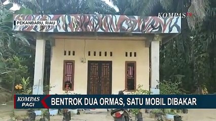 Satu Mobil Terbakar Akibat Bentrok Dua Ormas di Riau!