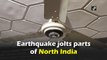 Earthquake jolts parts of North India