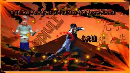 8 Things About Jet Li You May Not Know About