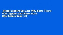 [Read] Leaders Eat Last: Why Some Teams Pull Together and Others Don't  Best Sellers Rank : #4
