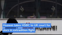 Huawei takes HSBC to UK court for docs in extradition fight, and other top stories in technology from February 13, 2021.