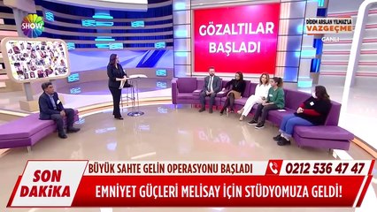 Sahte gelin Melisay'a canlı yayında gözaltı!