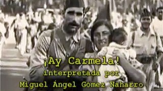 ¡Ay Carmela! - Gómez Naharro