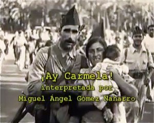 ¡Ay Carmela! - Gómez Naharro