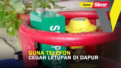 Guna telefon, cegah letupan di dapur