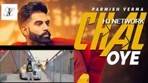 Chal Oye (Official Video) Parmish Verma ! Desi Crew ! Latest Punjabi Songs 2021