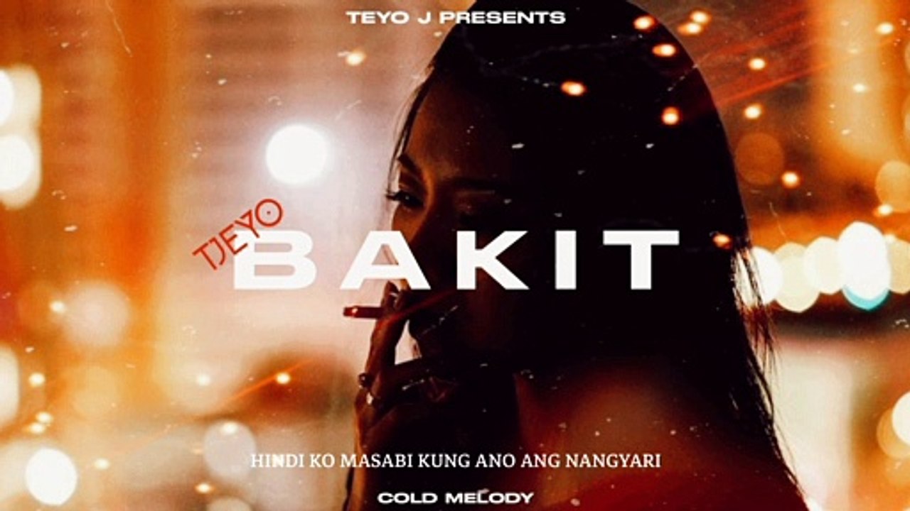 TEYO 'Bakit' [OLV] (Prod by Cold Melody)