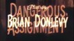 Dangerous Assignment -  S1 E17 - Missing Diplomat - Colorized - Brian Donlevy Elena Verdugo Mystery