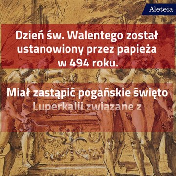 3 rzeczy, których nie wiedziałeś o św. Walentym
