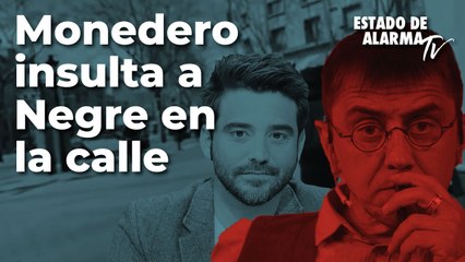 Monedero insulta a Javier Negre en la calle