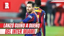 Leo Messi lanzó guiño a 'dueño' del Inter Miami y fue correspondido