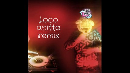 LOCO - ANITTA - REMIX