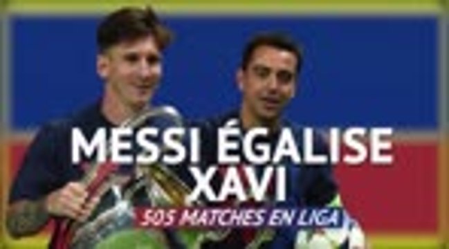 23e j. - 505 matches en Liga, Messi égalise le record de Xavi