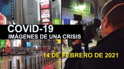 Covid-19 Imágenes de una crisis en el mundo. 14 de febrero