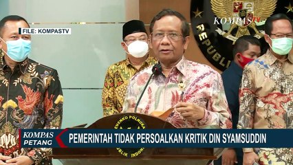 Mahfud MD: Pemerintah Hargai Kritik Din Syamsuddin