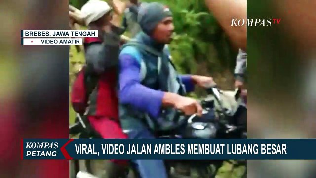 Viral Jalanan Bolong Besar Akibat Ambles di Brebes