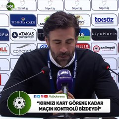 Ömer Erdoğan: "Kırmızı kart görene kadar maçın kontrolü bizdeydi"
