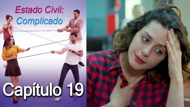 Estado Civil Complicado Capítulo 19