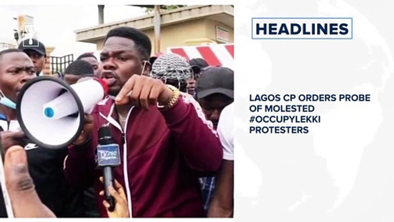 Lagos CP orders probe of molested #OccupyLekki protesters, Guinea declares new Ebola outbreak