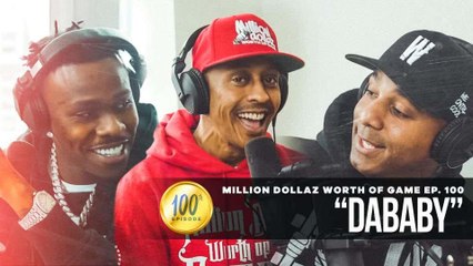 MILLION DOLLAZ WORTH OF GAME EP:100 "BILLION DOLLAZ WORTH OF GAME" FEATURING DA BABY!